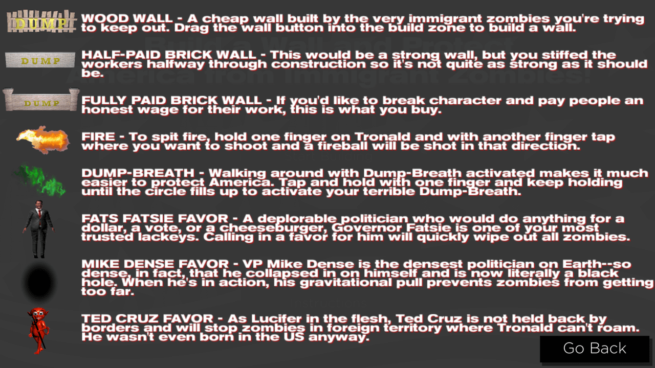 You can buy political favors from Fats Fatsie or Mike Dense, or build different walls and buy ammunition.